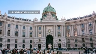 Le Palais impérial de Vienne [upl. by Deedee311]