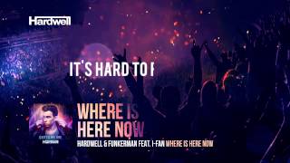 Hardwell amp Funkerman feat IFan  Where Is Here Now Lyric Video [upl. by Kenn47]