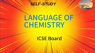 Part 1 LANGUAGE OF CHEMISTRY  ch 5 icsechemistry class8th science [upl. by Bartko]