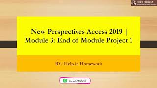 New Perspectives Access 2019  Module 3 End of Module Project 1  Help in Homework  solved [upl. by Ahsyt]