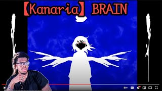 【Kanaria】BRAIN REACTION [upl. by Ydaj69]