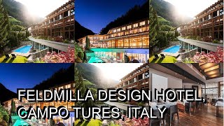 Feldmilla Design Hotel Campo Tures Italy [upl. by Ahsinra482]