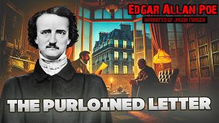 Edgar Allan Poe  THE PURLOINED LETTER  Narrated by JASON FRASER  Detective Tales [upl. by Waly345]