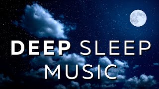 Deep Sleep Music ★︎︎ Fall Asleep Fast ★︎ INSOMNIA Relief [upl. by Yecam]