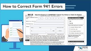 How to Correct Errors in Form 941  Complete Form 941x  ExpressEFile [upl. by Anelleh]