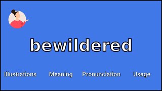 BEWILDERED  Meaning and Pronunciation [upl. by Anisamot190]