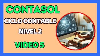 CICLO CONTABLE COMPLETO RESUELTO CONTASOL TÉCNICA CONTABLE [upl. by Ayocat812]