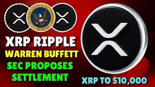 Warren Buffett Claims XRP is RecessionProof SEC Proposes Settlement to Ripple CEO Worth 10000 [upl. by Ardel998]