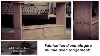 Fabrication dune étagère murale avec rangements [upl. by Sucirdor288]