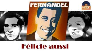 Fernandel  Félicie aussi HD Officiel Seniors Musik [upl. by Zachary]