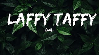 1HOUR D4L  Laffy Taffy Lyrics  Top Best Songs [upl. by Imotas]