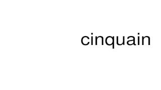 How to pronounce cinquain [upl. by Irollam157]