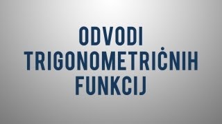 Odvodi trigonometričnih funkcij [upl. by Nialb878]