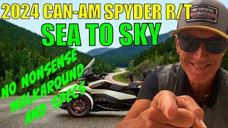 2024 CanAm Spyder RT SEA TO SKY No Nonsense Walk Around with FULL SPECIFICATIONS [upl. by Ahsakal]