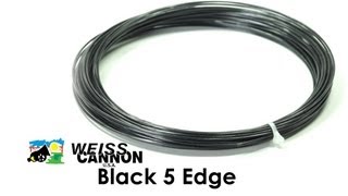 Weiss Cannon Black 5 Edge String Review [upl. by Cuthburt385]