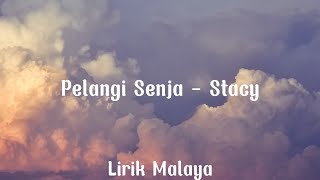 Pelangi SenjaStacyLirik [upl. by Graaf]