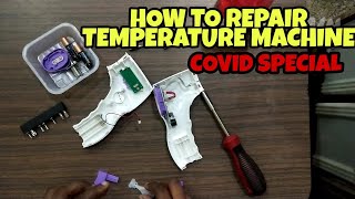 How To Repair InfraRed Thermometer Specially For Covid 19 TECH amp ENTERTAIN [upl. by Eybba851]