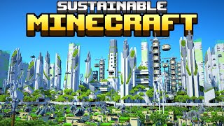 I spent 4 Months Building a Sustainable City in Minecraft [upl. by Mel979]