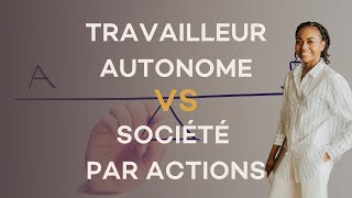 Travailleur autonome vs Société par actions [upl. by Lipsey183]