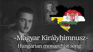 Magyar Királyhimnusz  Hungarian Royal Hymn  Hungarian monarchist song [upl. by Arem]