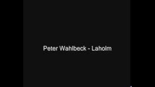 Peter Wahlbeck Laholm [upl. by Diandre]