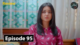 Teri Soorat Main Episode 95  Review TV Drama  23rd November 2024  Ikhlaas TV [upl. by Tella336]