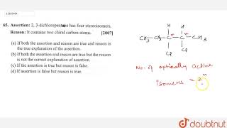 Assertion 23dichloropentene has four stereoisomerse Reason It contains two chiral carbon atom [upl. by Phenice]