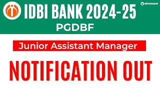 IDBI PGDBF Notification 202425 Out  IDBI PGDBF Junior Assistant Manager Notification 202425 [upl. by Bekha]