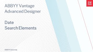 ABBYY Vantage Advanced Designer Tutorial How To Locate and Capture Dates [upl. by Rehpotsyrhc898]