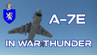 A7E In War Thunder  A Basic Review [upl. by Atiuqcir784]