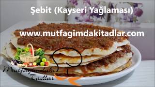 Kayseri Yağlaması Şebit TarifiHamur İşleri Tarifleri [upl. by Oidualc]