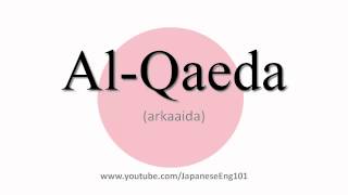 How to Pronounce AlQaeda [upl. by Waxler]