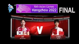 2022 ASIAN Games Final WS AN Se Young vs CHEN Yu Fei [upl. by Eirolav]