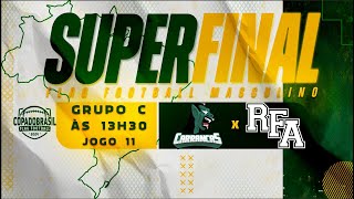 SUPER FINAL Copa do Brasil de Flag 2024  JOGO 11  Carrancas x RFA Grupo C [upl. by Neyuq]