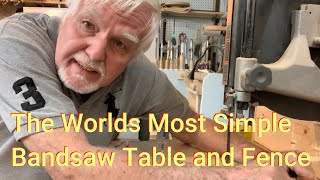 The Worlds Most Simple Bandsaw Table and Fence [upl. by Aketahs]