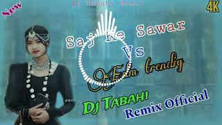 Saj ke Sawar ke Chalelu New Bhojpuri Song Edm trendig Mix Dj Tabahi Remix Official kanchanpur [upl. by Ailin]