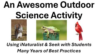 iNaturalist amp Seek for Classroom Use An Awesome Outdoor Science Activity for teachers to use [upl. by Kirima]