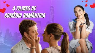 4 Filmes de Comédia Romântica  COM SPOILERS [upl. by Genevra537]