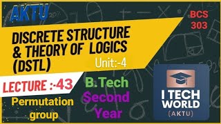 Discrete Structures amp Theory of Logic  DSTL Lec43 BCS303 Unit 4 Permutation group [upl. by Nanfa]