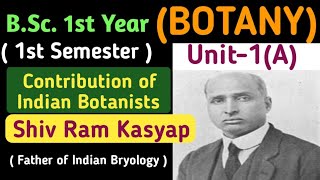 Contribution of Indian BotanistsShiv Ram KasyapFather Of Indian BryologyBSc 1st Year 1st Semester [upl. by Mariel]