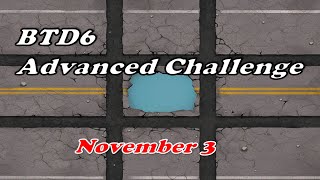 BTD6 Advanced Challenge 03112024 [upl. by Felecia207]