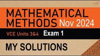 Maths Methods November 2024 VCE VCAA Examination 1 MY SOLUTIONS [upl. by Ydasahc]