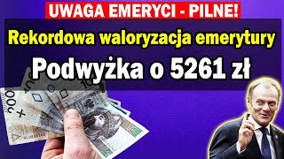 Rekordowa waloryzacja emerytury Podwyżka o 5261 zł EMERYTURY 2024 [upl. by Naut]