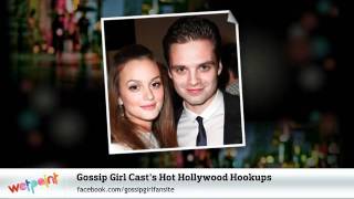 Gossip Girl Casts Hot Hollywood Hookups [upl. by Line781]