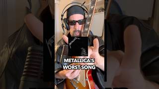 Metallica’s worst song [upl. by Rehm]