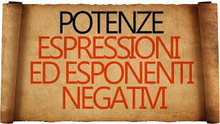 Proprietà delle Potenze  Espressioni ed Esponenti Negativi [upl. by Monahan]