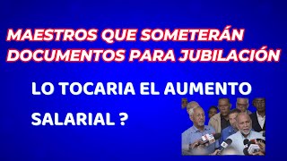 ¿MAESTROS RECIBIRÁN AUMENTO SALARIAL AL JUBILARSE EN ABRIL LO QUE USTED DEBE SABER [upl. by Aseefan717]