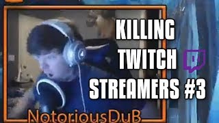 I did WHAT  Killing Twitch Streamers 3 [upl. by Weld]