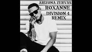 Arizona Zervas  Roxanne Division 4 Remix Edit [upl. by Ressler]