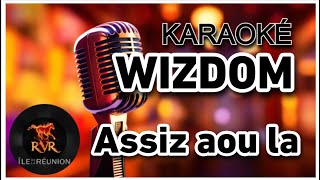 WIZDOM  Assiz aou la KARAOKE 4K [upl. by Kilam]